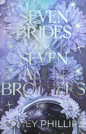 Seven Brides For Seven Alien Brothers Vol. 2 by Honey Phillips