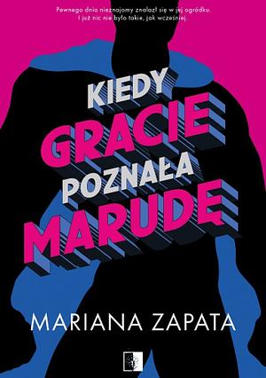 Kiedy Gracie poznała marudę by Mariana Zapata