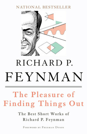The Pleasure of Finding Things Out/The Meaning of It All by Richard P. Feynman