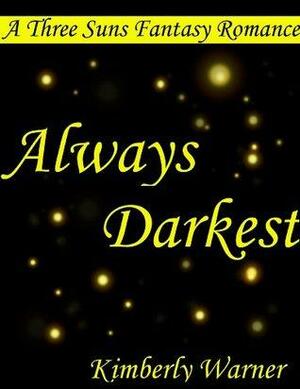Always Darkest by Kimberly Warner