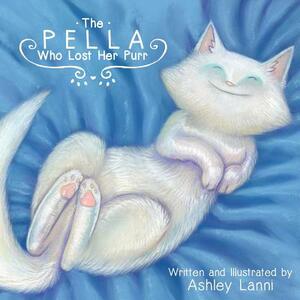 The Pella Who Lost Her Purr by Ashley Lanni