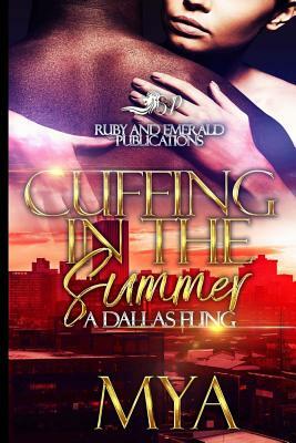 Cuffing In The Summer: A Dallas Fling by Mya