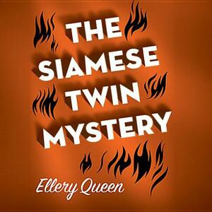 The Siamese Twin Mystery by Ellery Queen