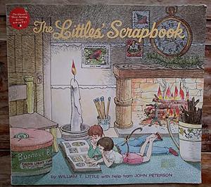 The Littles' Scrapbook: A Facsimile Reproduction of Pages from a Tiny Person's Book, Enlarged Six Times by John Lawrence Peterson