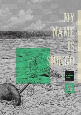 My Name Is Shingo: The Perfect Edition, Vol. 5 by Kazuo Umezu