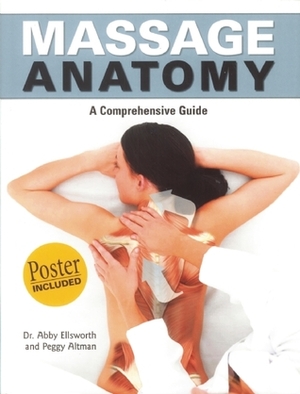 Massage Anatomy by Peggy Altman, Abigail Ellsworth