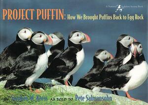 Project Puffin: How We Brought Puffins Back to Egg Rock by Stephen Kress