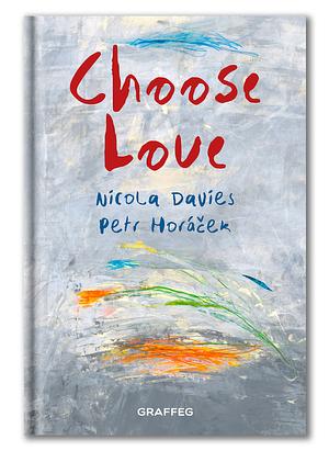 Choose Love  by Nicola Davies