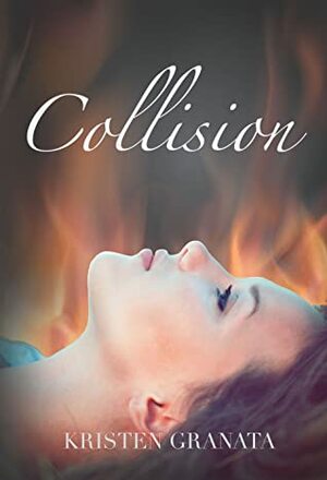 Collision by Kristen Granata