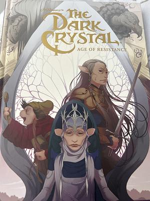 Jim Henson's The Dark Crystal Age Of Resistance by Jeffrey Addiss, Nicole Andelfinger