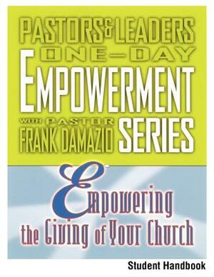 Empowering the Giving of Your Church - Student Handbook by Frank Damazio