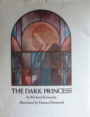 The Dark Princess by Donna Diamond, Richard Kennedy