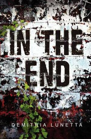 In the End by Demitria Lunetta