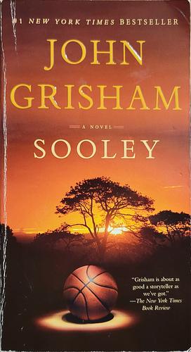 Sooley: A Novel by John Grisham