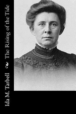 The Rising of the Tide by Ida M. Tarbell