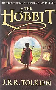 The Hobbit, Or, There and Back Again by J.R.R. Tolkien, J.R.R. Tolkien