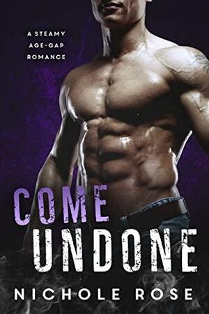 Come Undone by Nichole Rose