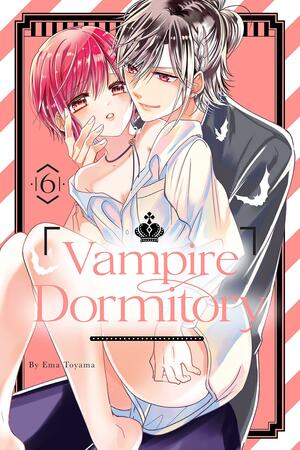 Vampire Dormitory, Vol. 6 by Ema Tōyama, Ema Tōyama