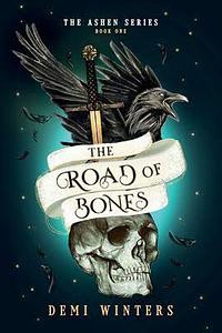 The Road of Bones by Demi Winters