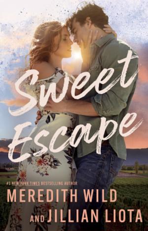 Sweet Escape by Meredith Wild, Jillian Liota