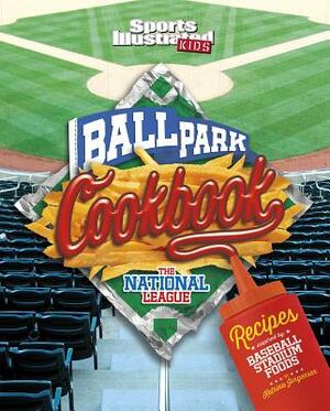 Ballpark Cookbook the National League: Recipes Inspired by Baseball Stadium Foods by Blake Hoena, Katrina Jorgensen