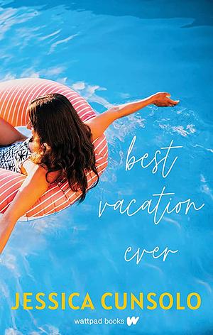 Best Vacation Ever by Jessica Cunsolo