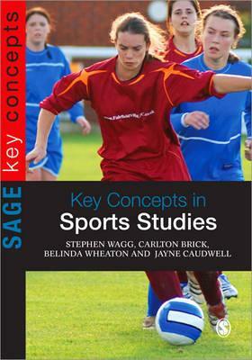 Key Concepts in Sports Studies by Carlton Brick, Belinda Wheaton, Stephen Wagg