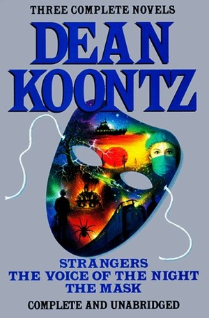 Strangers / The Voice of the Night / The Mask by Dean Koontz