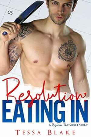 Resolution: Eating In by Tessa Blake