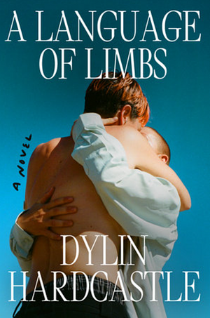 A Language of Limbs by Dylin Hardcastle