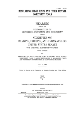 Regulating hedge funds and other private investment pools by Committee on Banking Housing (senate), United States Congress, United States Senate