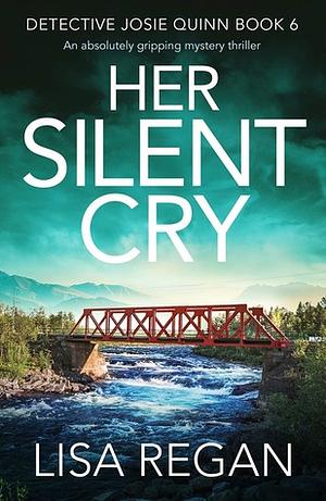 Her Silent Cry by Lisa Regan