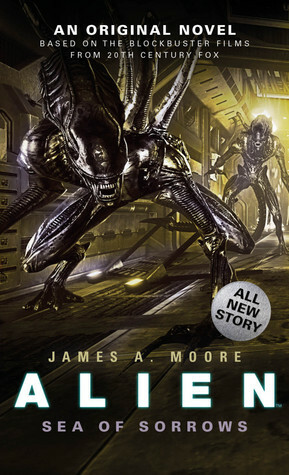 Alien: Sea of Sorrows by James A. Moore