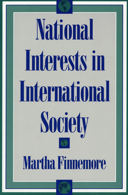 National Interests in International Society by Martha Finnemore