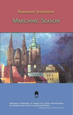 Marching Season by Rosemary Jenkinson