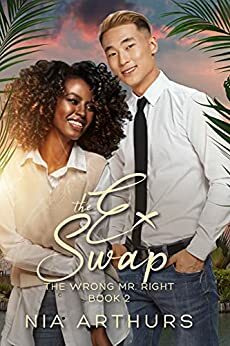 The Ex Swap: An AMBW Romance by Nia Arthurs