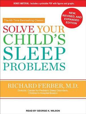 Solve Your Child's Sleep Problems by Richard Ferber