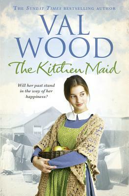 The Kitchen Maid by Val Wood