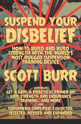 Suspend Your Disbelief by Scott Burr