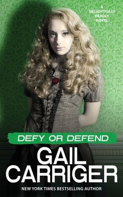 Defy or Defend by Gail Carriger