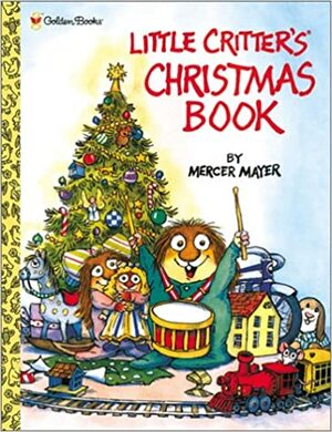 Little Critter's Christmas Storybook by Gina Mayer