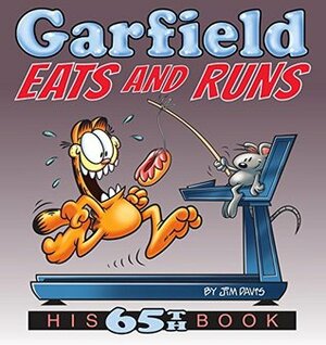 Garfield Eats and Runs: His 65th Book by Jim Davis