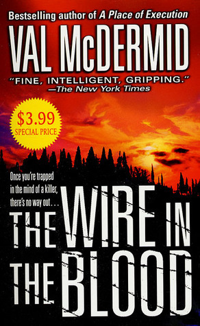 The Wire In The Blood by Val McDermid