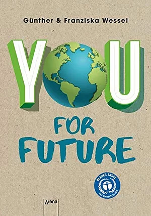 You for Future by GüntherWessel Franziska Wessel