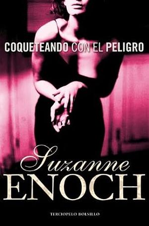 Coqueteando Con el Peligro by Suzanne Enoch