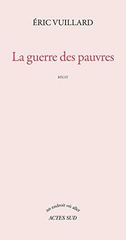 La Guerre des pauvres by Éric Vuillard