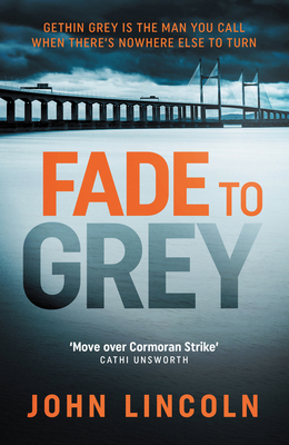 Fade to Grey, Volume 1 by John Lincoln