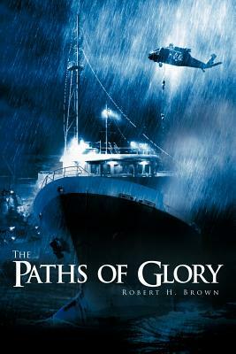 The Paths of Glory by Robert H. Brown