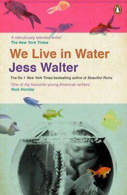 We Live in Water by Jess Walter