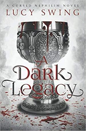 A Dark Legacy by Lucy Swing
